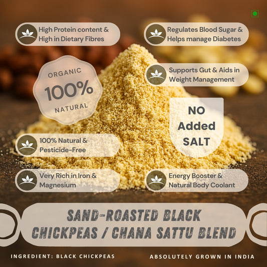 Sand-Roasted Black Chickpeas / Chana Sattu Blend (Unsalted)| Dietary Fibre & Protein Rich Superfood